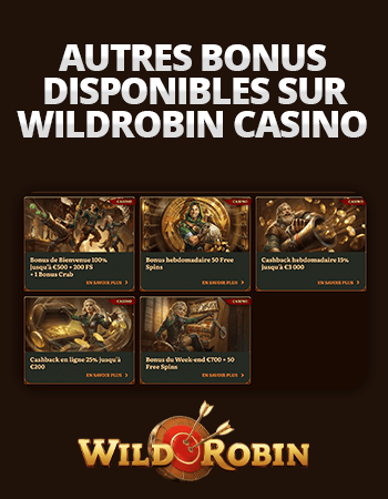 autres offres disponibles sur wild robin casino