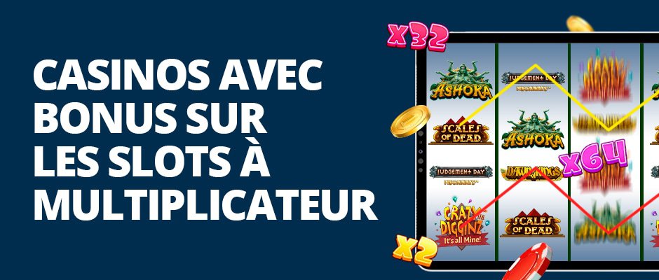 casinos avec machines à sous avec multiplicateur