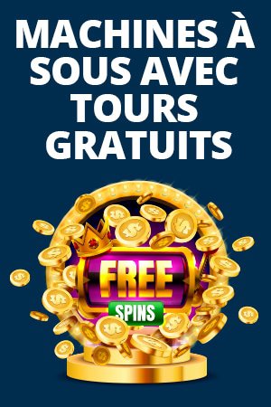 machines à sous avec tours gratuits