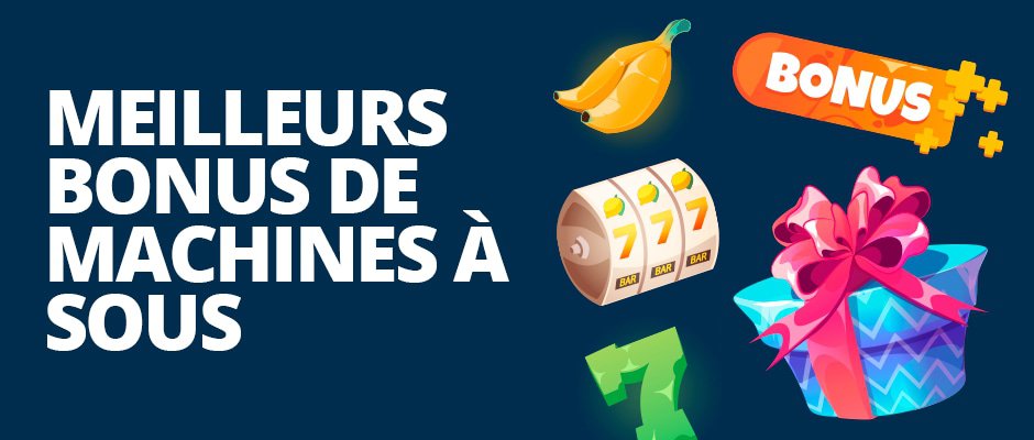 meilleurs bonus machines à sous