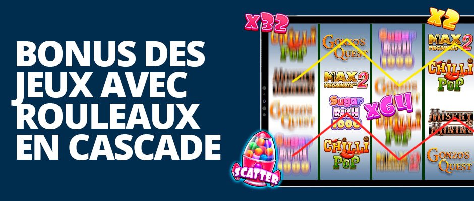 bonus des rouleaux en cascade