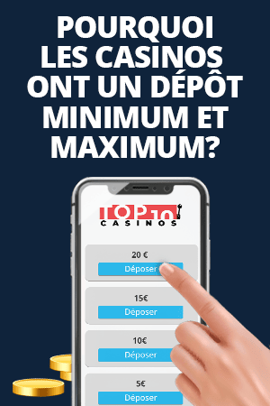 casinos dépot minimums et maximums