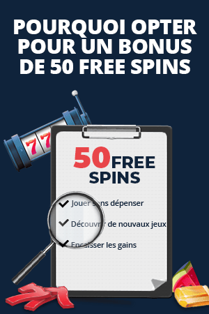 pourquoi opter pour un bonus de 50 free spins