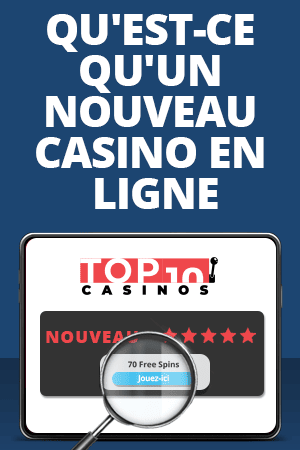 qu est ce qu un nouveau casino en ligne