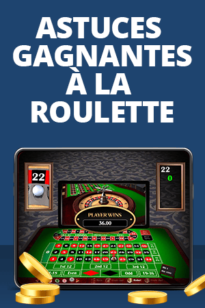 Comment gagner à la roulette en ligne