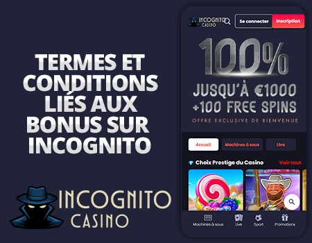 respectez les conditions du bonus de casino incognito