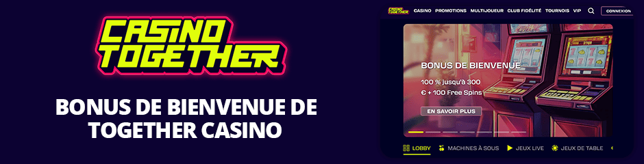 bonus de bienvenue de together casino
