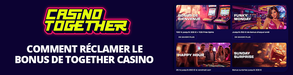 comment réclamer le bonus de together casino