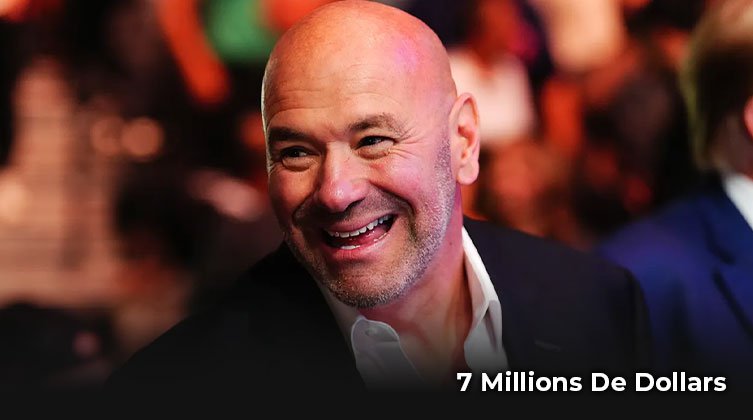 7 Millions De Dollars - Dana White