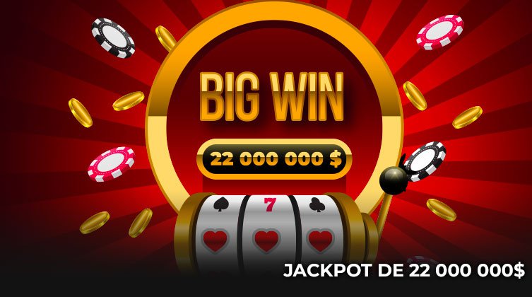 Jackpot De 22 000 000$ CA À Partir De 0,30$ CA