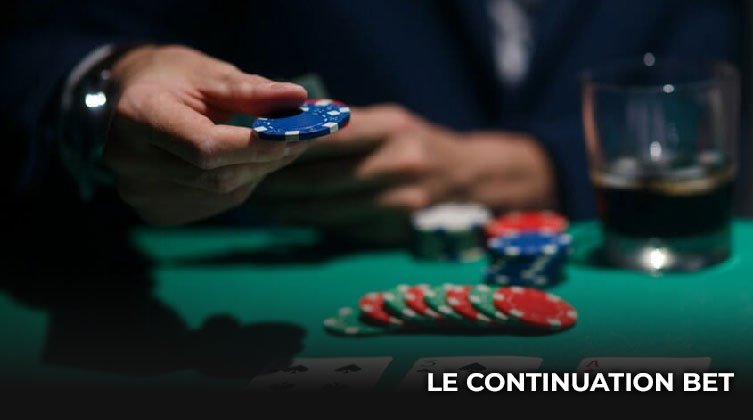 Le Continuation Bet