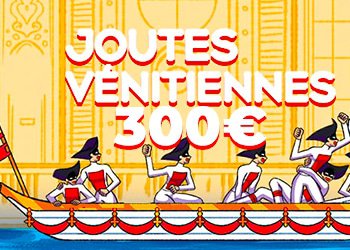 300€ à gagner sur arlequin casino en 2024 avec la promo joutes vénitiennes