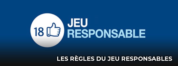 les règles du jeu responsables