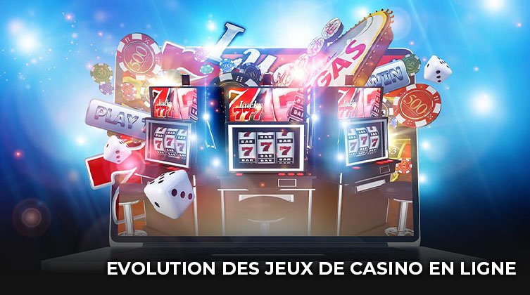 evolution jeux casino en ligne