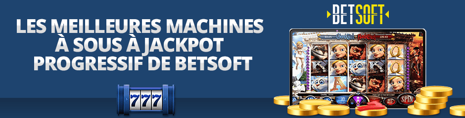 jeux à jackpot progressif de betsoft