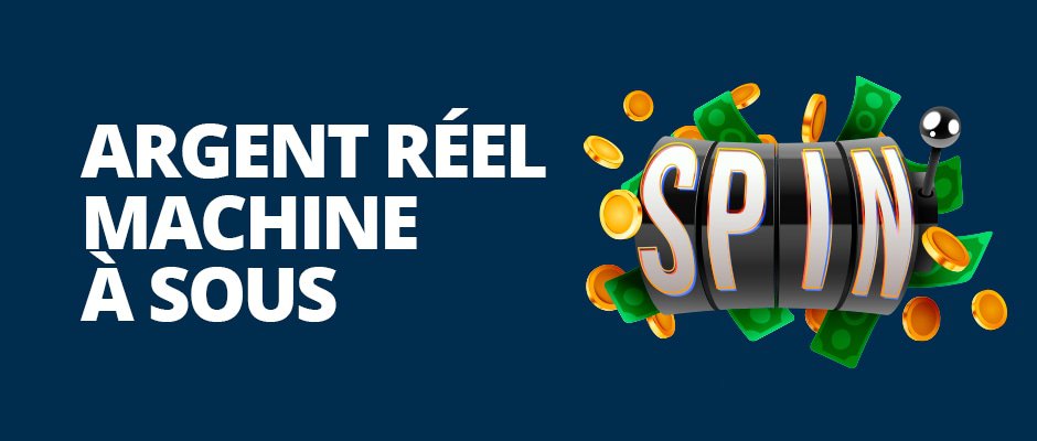 argent réel machine à sous
