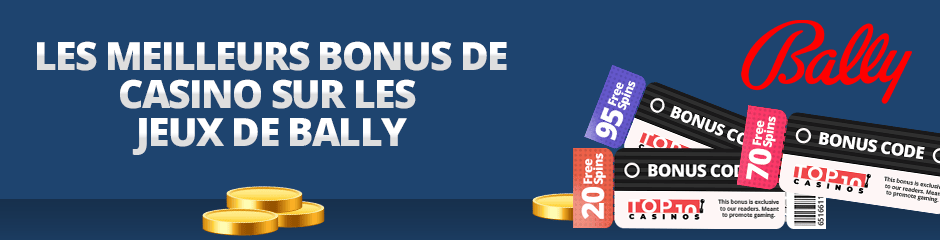 jouez avec un bonus de casino bally