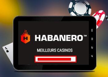 jouez sur les meilleurs casinos habanero en début mars