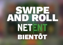 Lancement prochain de la machine a sous Swipe and Roll de NetEnt