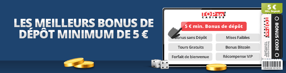 bonus de dépot min 5€