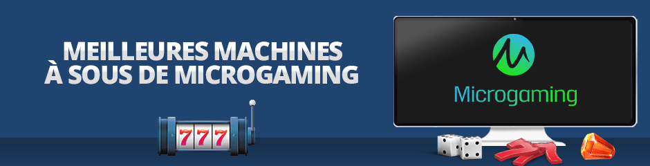 meilleures machines à sous de microgaming