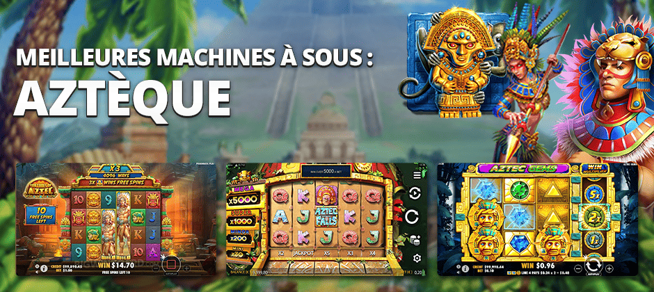 meilleures machines à sous azteque