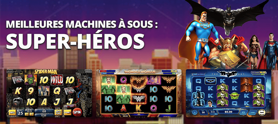 meilleures machines à sous super heros
