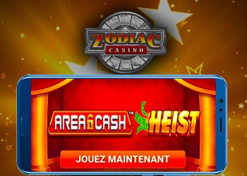 testez area cash heist zodiac casino offre bienvenue